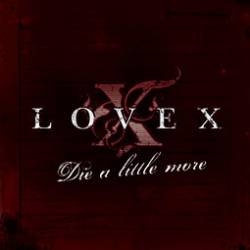 Lovex : Die a little more